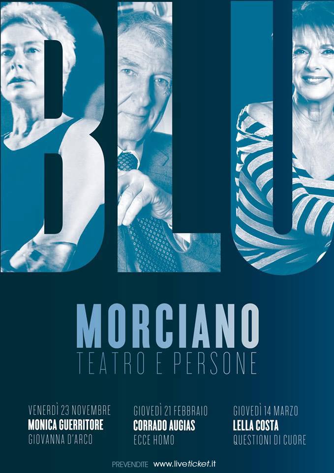 Blu Morciano- Monica Guerritore -  Corrado Augias - Lella Costa
