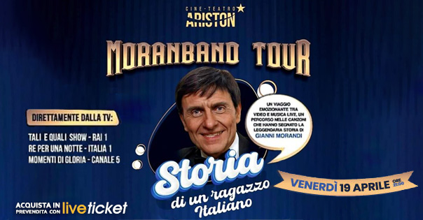 Biglietti MORANBAND TOUR  - STORIA DI UN RAGAZZO ITALIANO