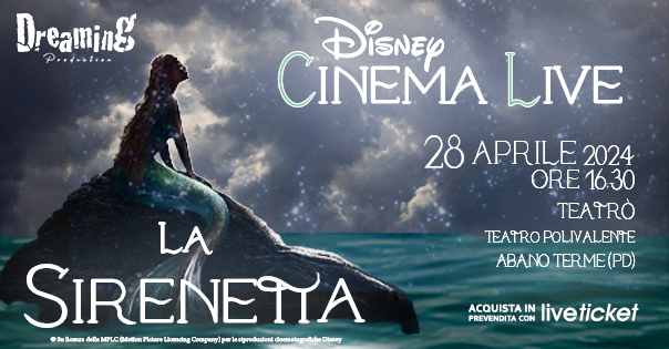 Disney Cinema Live La Sirenetta