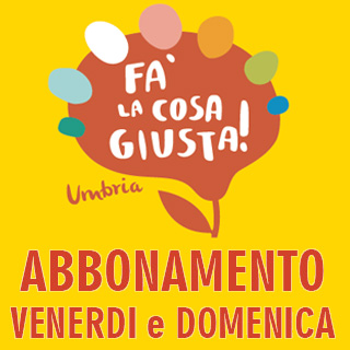 Fa' la cosa giusta! Umbria 2019 VEN+DOM
