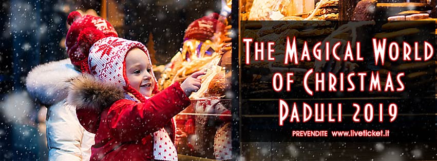 The Magical World of Christmas Mercatino di Natale Paduli