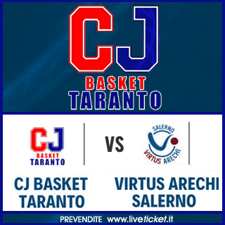 Tickets CJ BASKET TARANTO-VIRTUS ARECHI SALERNO
