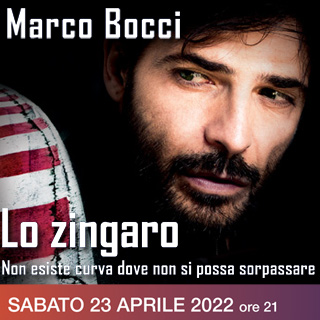 Biglietti LO ZINGARO - Marco Bocci