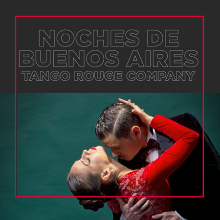 Biglietti NOCHES DE BUENOS AIRES - Tango Rouge Company e Tango Spleen Orquestra