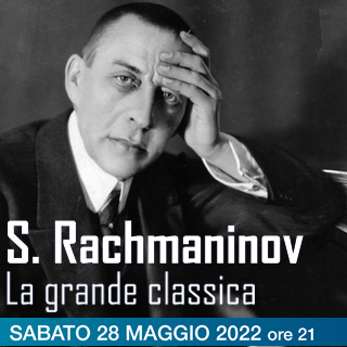 Biglietti La grande classica: S. RACHMANINOV