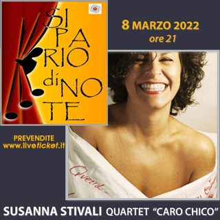 RASSEGNA SIPARIO DI NOTE - Susanna Stivali Quartet Chico