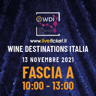 Biglietti Wine Destinations Italia 2021 / Ingresso ore 10.00 - 13.00