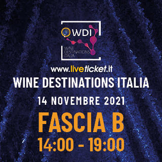 Biglietti Wine Destinations Italia 2021 / Ingresso ore 14.00 - 19.00