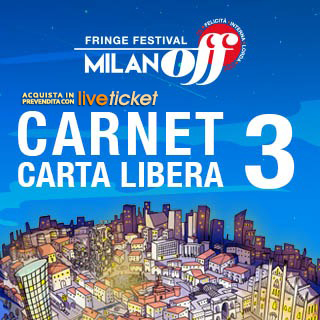 CARNET 3 - MILANO OFF FRINGE FESTIVAL 22