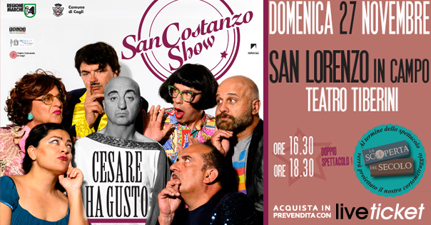 Biglietti CESARE HA GUSTO - San Costanzo Show