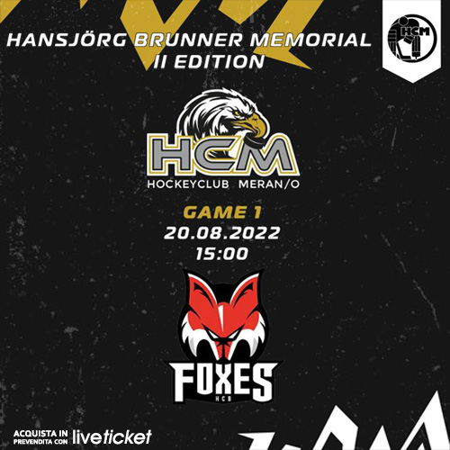 Biglietti HC MERAN/O - HC  BOLZANO FOXES - Torneo Hansjörg Brunner