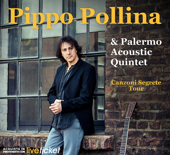 Tickets Pippo Pollina & Palermo Acoustic Quintet €13,00 + d.p