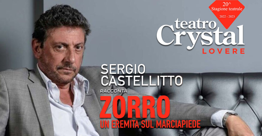 ZORRO con Sergio Castellitto -  Cinema Teatro Crystal Lovere