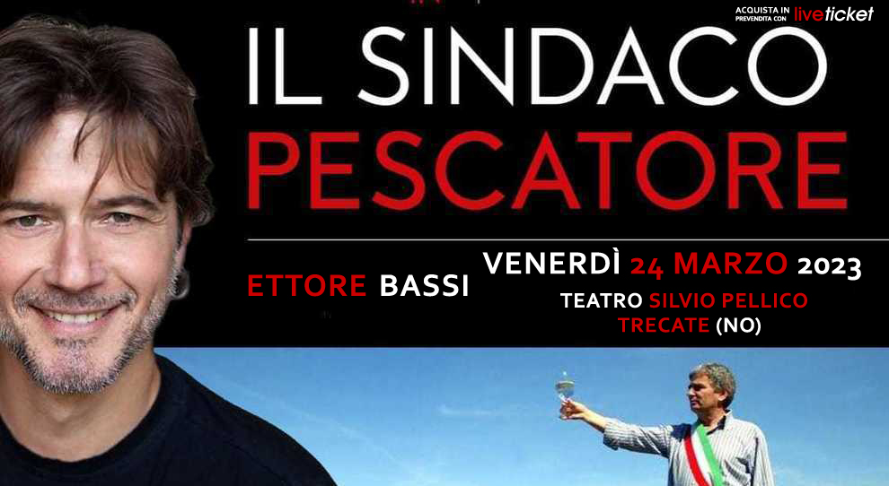 Biglietti IL SINDACO PESCATORE - Ettore Bassi
