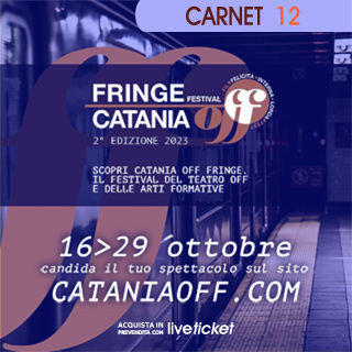 CARNET 12 - CATANIA OFF FRINGE FESTIVAL '23