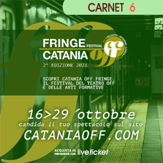 CARNET 6 - CATANIA OFF FRINGE FESTIVAL '23