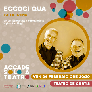 Biglietti ECCOCI QUA - Toti & Totino