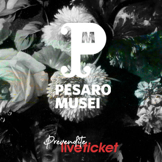  SINGLE TICKET PESARO MUSEUMS + SONOSFERA  online
