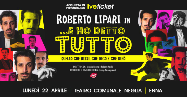 Biglietti Roberto Lipari in ...e ho detto tutto - Lunedì 22 aprile