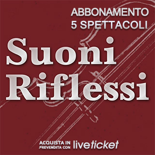 Abbonamento Festival Suoni Riflessi - 5 spettacoli