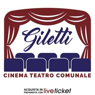Biglietti per CINEMA TEATRO GILETTI