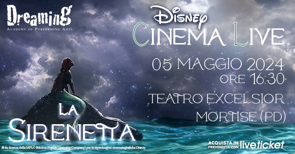 DISNEY CINEMA LIVE - LA SIRENETTA