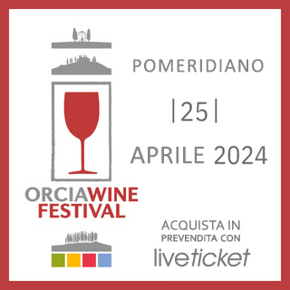 Biglietti Orcia Wine Festival - Giovedì 25 aprile