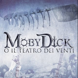 Biglietti Moby Dick o il Teatro dei Venti