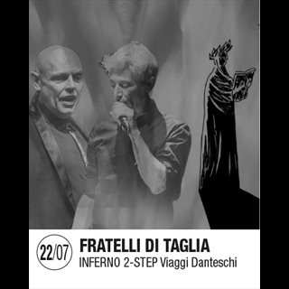 Biglietti FRATELLI DI TAGLIA - Inferno 2-step