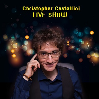 Biglietti Christopher Castellini: Live Show - Vivi lo spettacolo