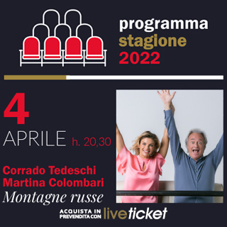 Tickets Montagne russe - Corrado Tedeschi e Martina Colombari