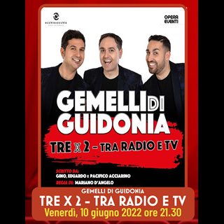 Biglietti TRE X DUE - TRA RADIO E TV