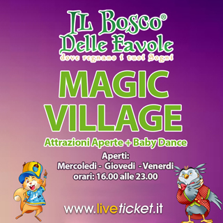 Biglietti Il Bosco Delle Favole Magic Village